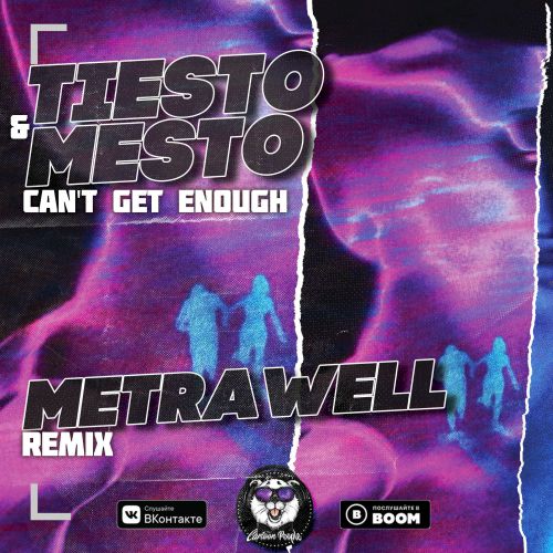 Tiësto & Mesto - Can't Get Enough (Metrawell Remix) [2019]