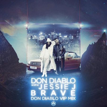 Don Diablo, Jessie J - Brave (Don Diablo VIP Mix - Extended) [Hexagon Music B.V.].mp3
