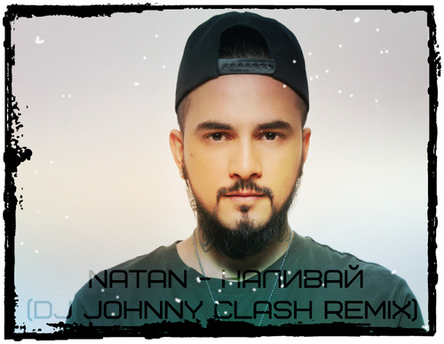 Natan -  (DJ Johnny Clash Remix) [2019]