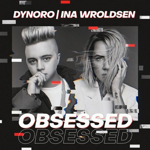 Dynoro & Ina Wroldsen - Obsessed (Tiesto Remix).mp3