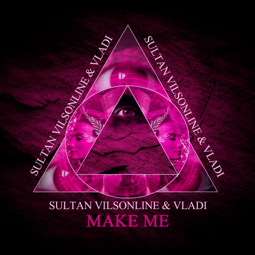 Sultan Vilsonline & Vladi - Make Me (Extended Mix).mp3
