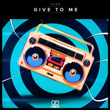 HO$$ - Give It to Me (Extended Mix) [Cre8 Records].mp3