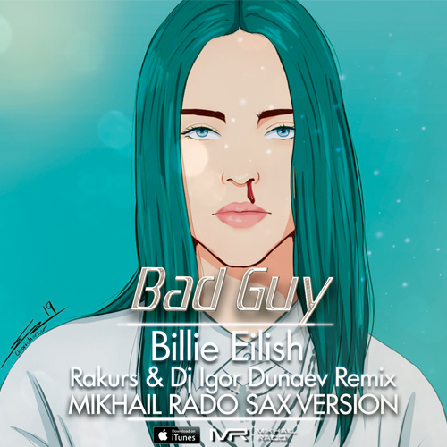 Billie Eilish, Rakurs & Dj Igor Dunaev - Bad Guy (Mikhail Rado Sax Version).mp3