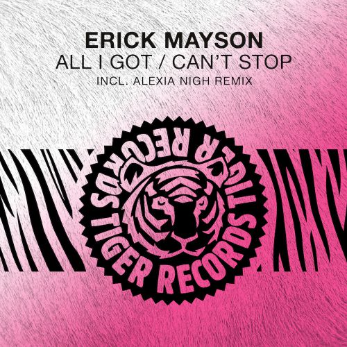 Erick Mayson - All I Got (Original; Alexia Nigh Mix's); Erick Mayson - Cant Stop (Original Mix); PressPlays - Working (Original Mix) [2019]