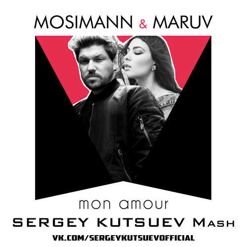 Mosimann & Maruv vs. Viktor Mora, Kubi - Mon Amour (Sergey Kutsuev Mash) [2019]