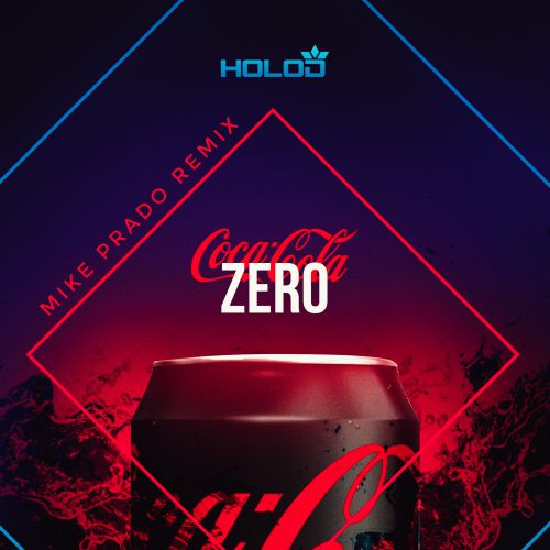 Holod - Coca Cola Zero (Mike Prado Remix) [2019]