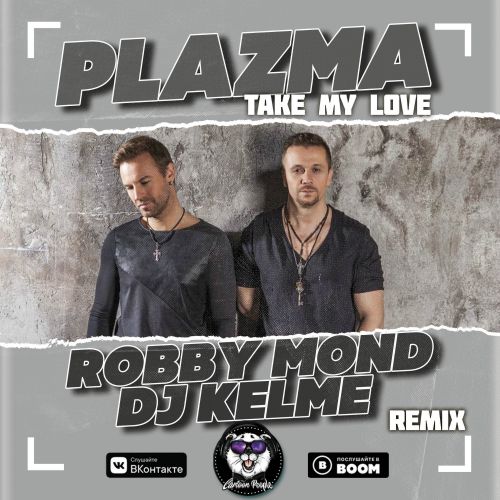 Plazma - Take My Love (Robby Mond & DJ Kelme Radio Remix).mp3