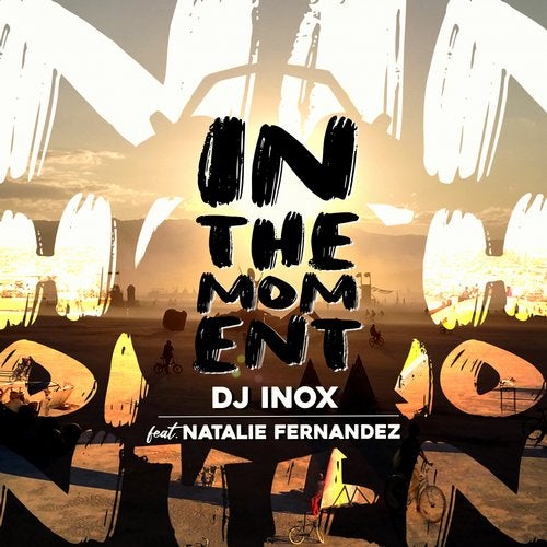DJ Inox, Natalie Fernandez - In The Moment (Original Mix) [Xoni Records].mp3