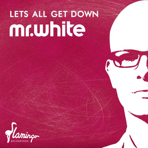 Mr. White - Let's All Get Down; Luca Debonaire & Peter Gelderblom - We Can't Hold Back (Extended Mix) [2019]