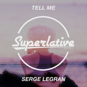 Serge Legran - Tell Me (Extended Mix).mp3