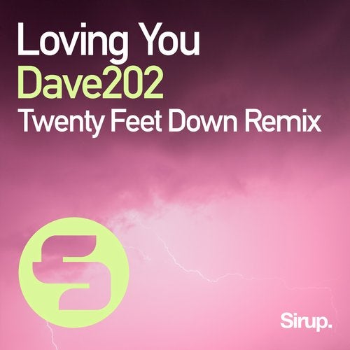 Dave202 - Loving You (Twenty Feet Down Club Mix) [Sirup Music].mp3