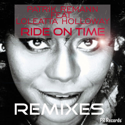 Patrik Remann, Loleatta Holloway - Ride on time Remixes (La Rush Remix) [PR Records].mp3