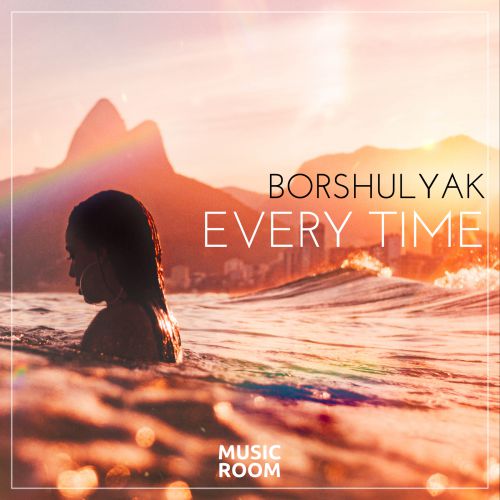 Borshulyak - Every Time [2019]