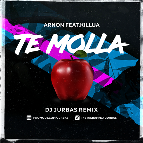 Arnon ft. Killua - Te Molla (Dj Jurbas Remix) [2019]