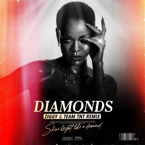 Rihanna - Diamonds (Ziggy & Team Tnt Remix).mp3