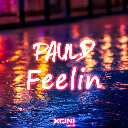 Paul D - Feelin (Club Mix) [2019]