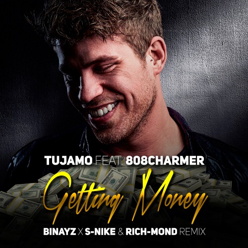 Tujamo feat. 808Charmer - Getting Money (Binayz x S-Nike & Rich-Mond Radio Edit) .mp3