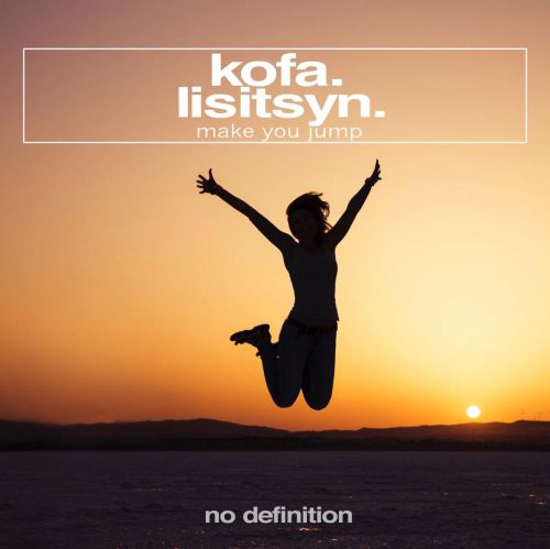 Kofa, Lisitsyn - Make You Jump (Original Mix).mp3