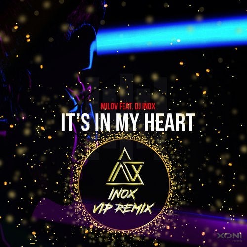 Milov feat. DJ Inox - I'ts In My Heart (Inox Vip Club Remix) [Xoni Records].mp3
