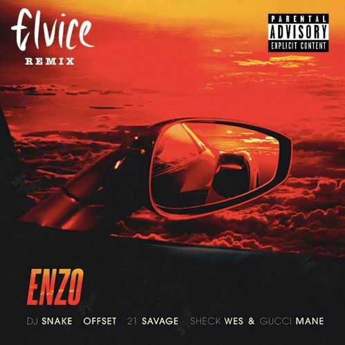 DJ Snake, Offset, 21 Savage, Sheck Wes & Gucci Mane - Enzo (Elvice Remix).mp3