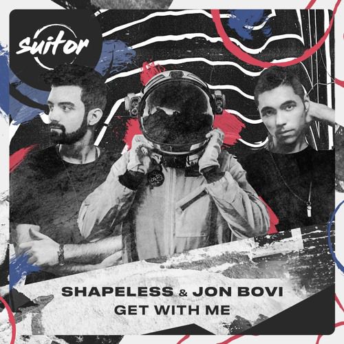 Shapeless, Jon Bovi - Get With Me (Original Mix) [2019]