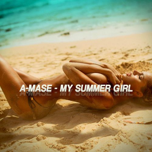 A-Mase - My Summer Girl (Original Mix).mp3