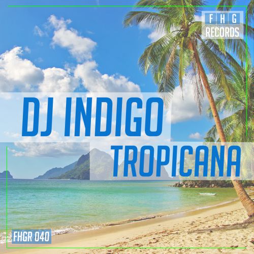 DJ Indigo - Tropicana (Original Mix) [2019]
