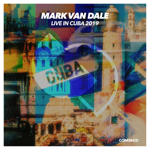 Mark Van Dale - Live In Cuba (Extended Mix) [2019]