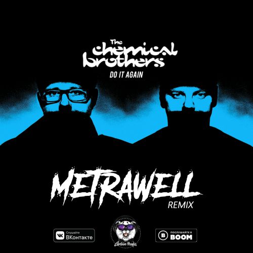 The Chemical Brothers - Do It Again (Metrawell Remix) (Radio Edit).mp3