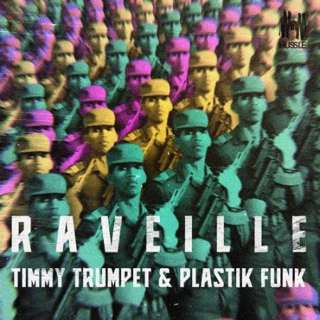 Timmy Trumpet & Plastik Funk - Raveille (Extended Mix) [Hussle Recordings AU].mp3