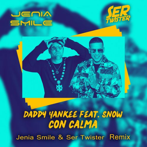 Daddy Yankee feat. Snow - Con Calma (Jenia Smile & Ser Twister Remix).mp3