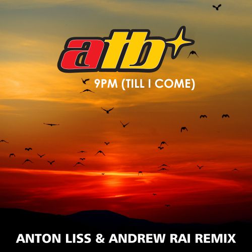 Atb - 9Pm (Till I Come) (Anton Liss & Andrew Rai Vip Club Mix) [2019]