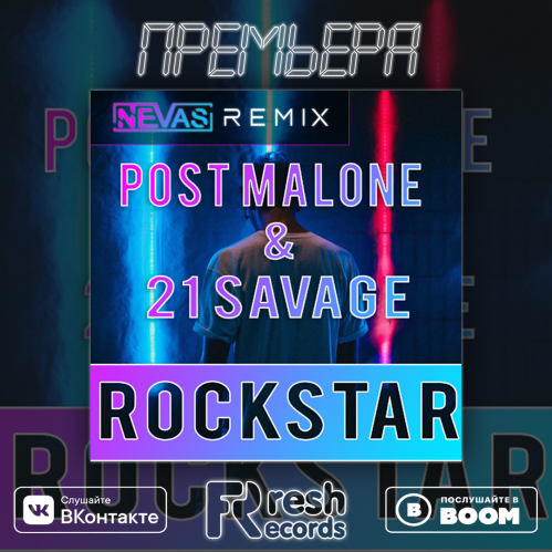 Post Malone feat. 21 Savage - Rockstar (Nevas Remix) [2019]