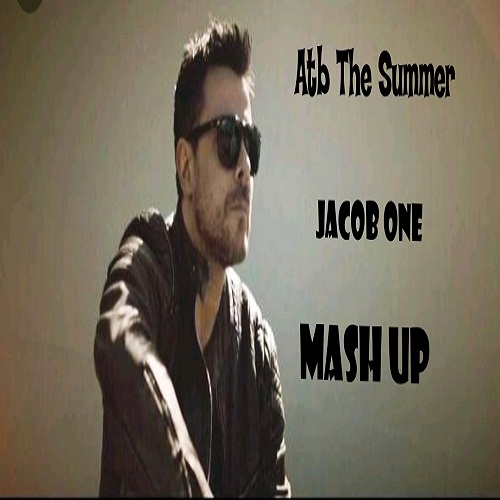 Atb vs. A-Mase & Croatia Squad - The Summer (Jacob One Mash Up) [2019]