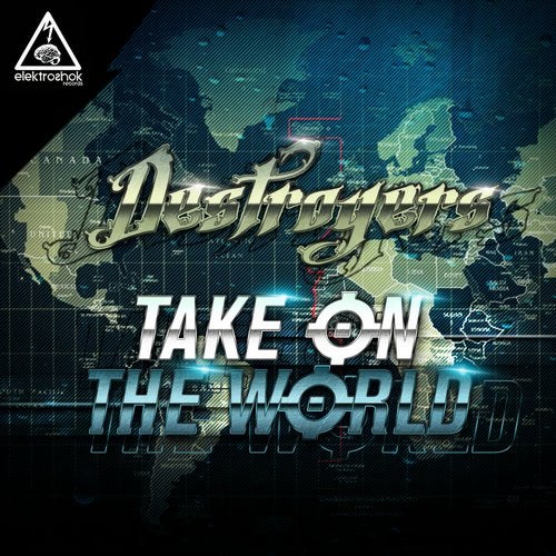 Destroyers - Take On The World (Original Mix) [2019]