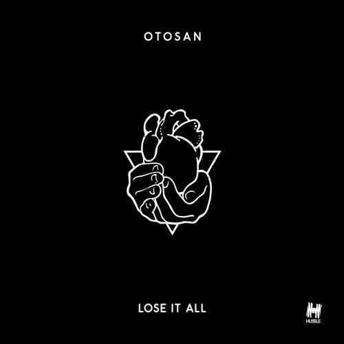 Otosan - Lose It All (Extended Mix) [2019]
