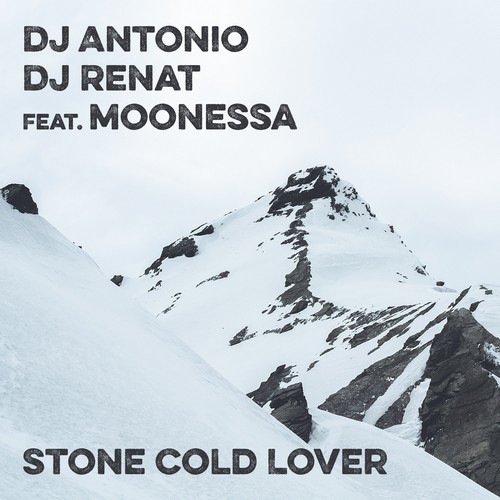 DJ Antonio & DJ Renat feat Moonessa - Stone Cold Lover (Original Mix).mp3