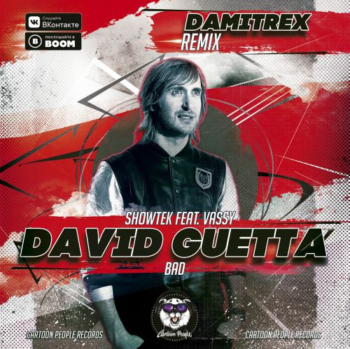 David Guetta, Showtek feat. Vassy - Bad (Damitrex Remix) [2019]
