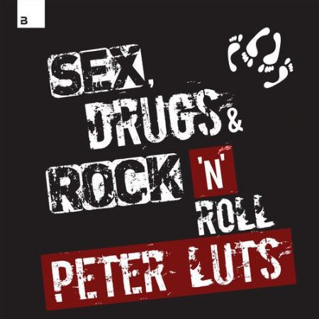 Peter Luts - Sex, Drugs & Rock 'n' Roll (Extended Mix) [Big & Dirty (Be Yourself Music)].mp3
