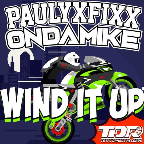 DJ Fixx & Ondamike - Wind It Up (Original Mix) [Total Damage Records].mp3