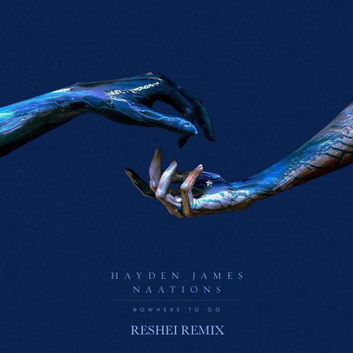 Hayden James & Naations  Nowhere To Go (Reshei Remix) [2019]