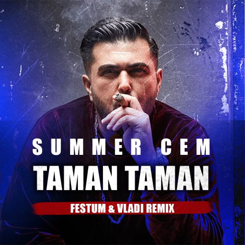 Summer Cem - Tamam Tamam (Festum & Vladi Radio Remix).mp3