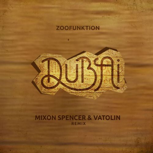 ZooFunktion - Dubai (Mixon Spencer & Vatolin Remix).mp3