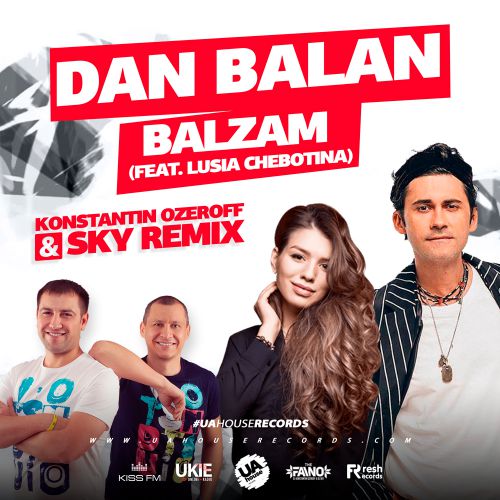 Dan Balan - Balzam (feat. Lusia Chebotina) (Konstantin Ozeroff & Sky Remix) [2019]