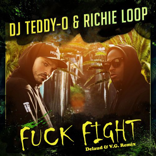 DJ Teddy-O, Richie Loop - Fuck Fight (Delaud & V.G. Remix) [2019]