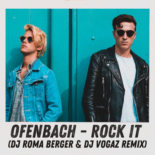 Ofenbach - Rock It (DJ Roma Berger & DJ Vogaz Remix).mp3