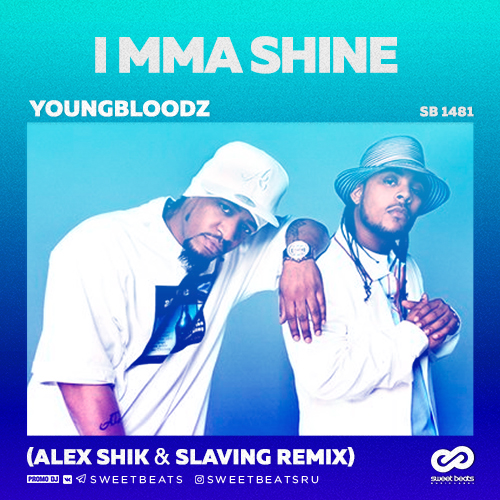 Youngbloodz - I Mma Shine (Alex Shik & Slaving Remix) [2019]
