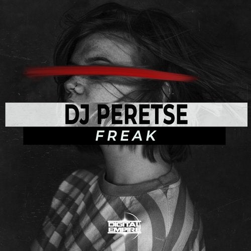 Dj Peretse - Freak (Original Mix) [Digital Empire Records].mp3