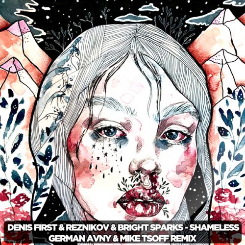 Denis First & Reznikov & Bright Sparks - Shameless (Mike Tsoff & German Avny Remix) [2019]
