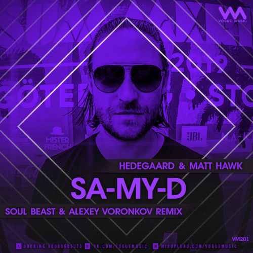 Hedegaard & Matt Hawk - Sa-My-D (Soul Beast & Alexey Voronkov Remix) [2019]